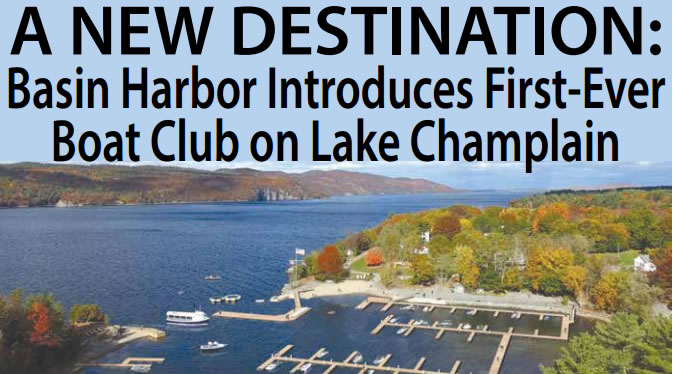 A NEW DESTINATION: Basin Harbor Introduces First-Ever Boat Club on Lake Champlain